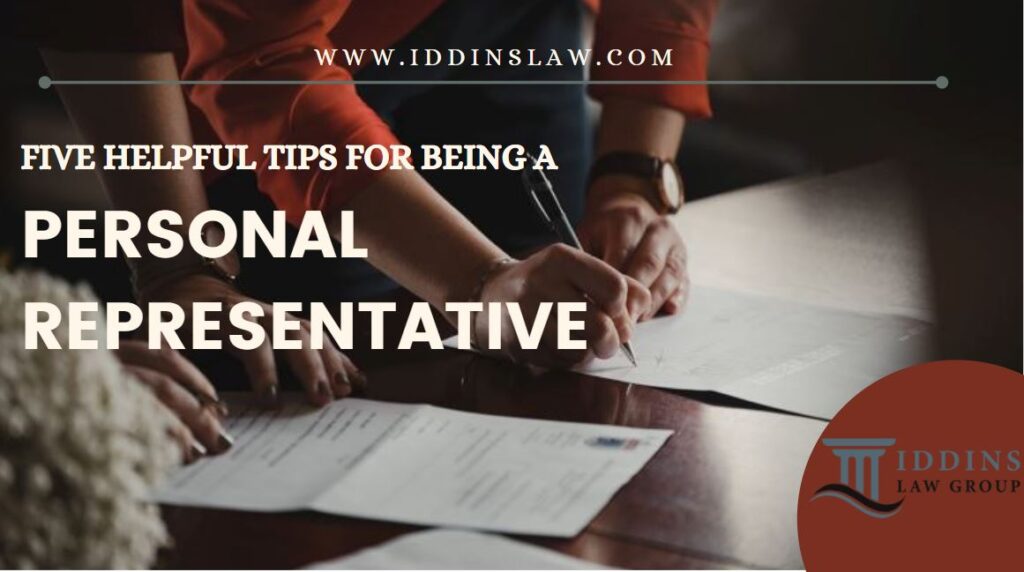 5 Tips for Being a Personal Representative